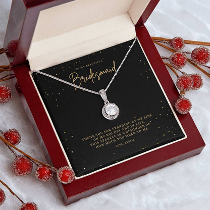 Eternal Hope Necklace - To My Beautiful Bridesmaid - Thank you for standing by my side