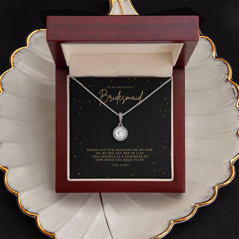 Eternal Hope Necklace - To My Beautiful Bridesmaid - Thank you for standing by my side