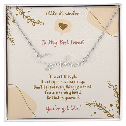 Signature Name Necklace - Little Reminder to My Best Friend