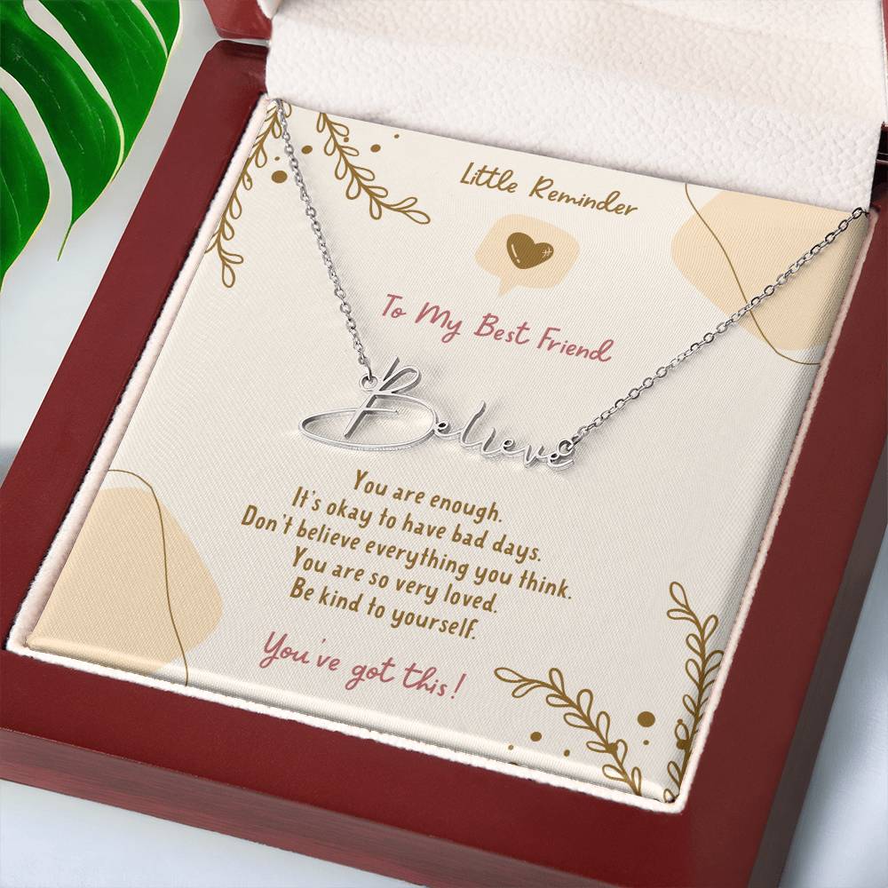 Signature Name Necklace - Little Reminder to My Best Friend