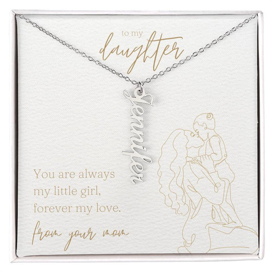 Vertical Name Necklace - You are always my little girl