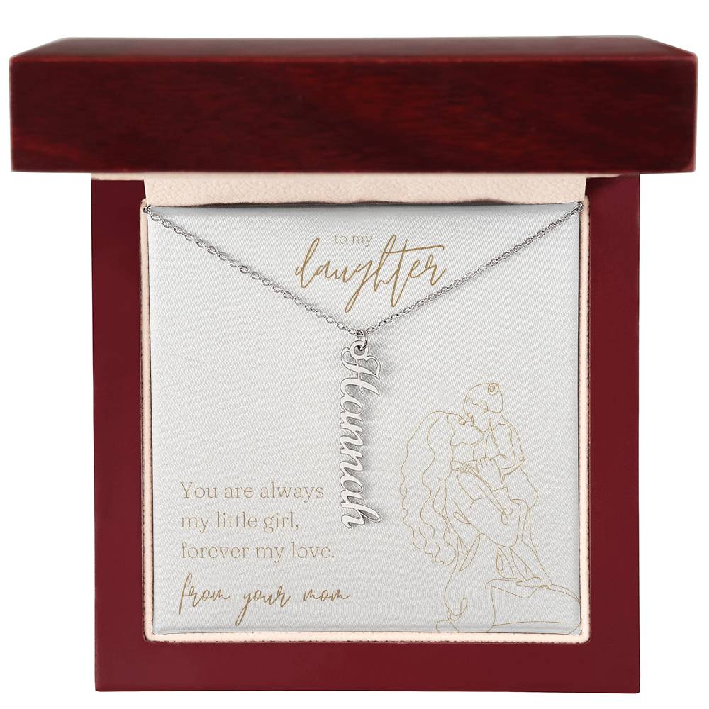 Vertical Name Necklace - You are always my little girl