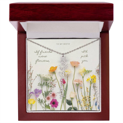 Flower Name Necklace - If friends were flowers, I'd pick you